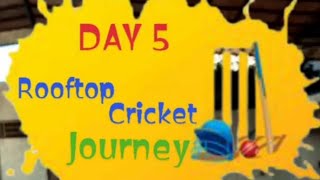 Rooftop Cricket Day 5  Cricket Journey cricket rooftopcricket cricketlover [upl. by Treve666]