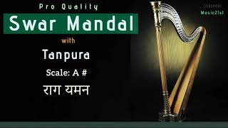 Swar MandalTanpura  Rag YAMAN A  Scale  High Quality Studio Sound  रियाज़ के लिए अति उत्तम [upl. by Cave489]