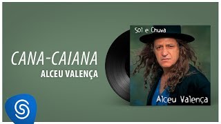 Alceu Valença  CanaCaiana Sol e Chuva Áudio Oficial [upl. by Enifesoj]