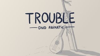 Trouble  Dnd oc animatic [upl. by Lierbag]