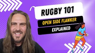 Rugby 101 Rugby positions explained  Openside Flanker [upl. by Purse527]