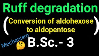 Ruff degradation conversation of aldohexose to aldopentose [upl. by Mavra]