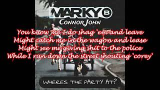 Wheres the party at Lyrics Marky B x Connor John [upl. by Lledner]