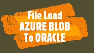 IICS  Load AZURE BLOB File to Oracle in Informatica Cloud [upl. by Uhsoj]