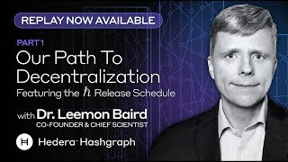 Hedera Hashgraph Webinar Our path to decentralization by Dr Leemon Baird [upl. by Anitrak111]