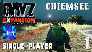 DayZ Expansion Single Player Chiemsee Map Ep1 [upl. by Ahsiral351]