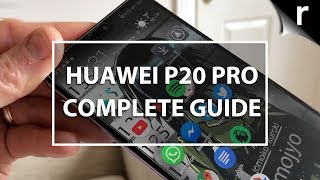 Huawei P20 Pro A Complete Guide [upl. by Zaragoza]