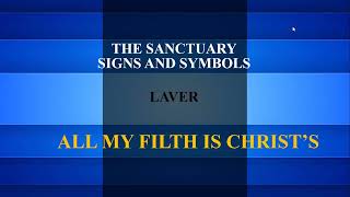 Come Let Us Reason Together  The Sanctuary Signs and Symbols  The Laver [upl. by Tizes877]