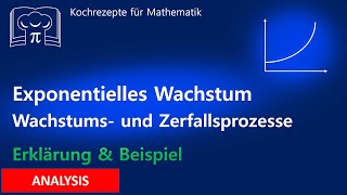 Exponentielles Wachstum  Formel exponentieller Zerfall exponentielle Zunahme [upl. by Nathanael]