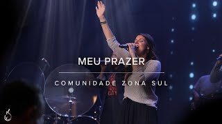 Meu Prazer  Comunidade Zona Sul  Ao Vivo na CEIZS [upl. by Martinson]