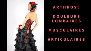 Douleurs Lombaires  Musculaires  Articulaires  Arthrose [upl. by Dolli]