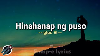 Hinahanap ng puso  gloc 9 sampe lyrics hinahanapngpuso gloc9 lyrics [upl. by Patsis]