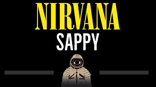 Nirvana • Sappy CC 🎤 Karaoke Instrumental Lyrics [upl. by Neelyt243]