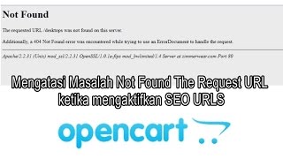 Cara Mengatasi Masalah Not Found The Request URL Opencart [upl. by Ramoj948]