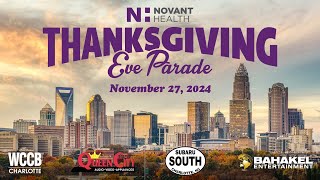 The 78th Annual Novant Health Thanksgiving Eve Parade [upl. by Linetta]