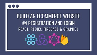 How to build an eCommerce Website using React Redux GraphQL Firebase 4 – Registration and Login [upl. by Paige]