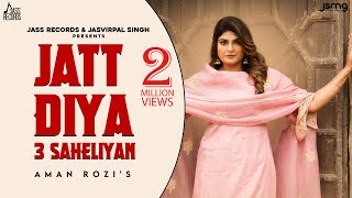 Jatt Diyan 3 Saheliyan Official Video Aman Rozi  Guri Toor  Punjabi Song 2024  Jass Records [upl. by Umeh356]