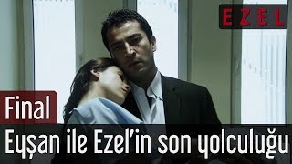 Ezel 71Bölüm  Eyşan ile Ezelin son yolculuğu [upl. by Brodeur]