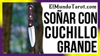 Soñar con Cuchillo Grande 🔪【¿Cómo se Interpreta】 [upl. by Anaig]