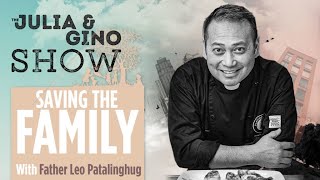 Saving The Family w Father Leo Patalinghug [upl. by Reifel]