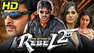 The Return of Rebel 2 HD  प्रभास की सुपरहिट एक्शन हिंदी डब्ड मूवी l अनुष्का शेट्टीहंसिका मोटवानी [upl. by Kramer]