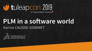 PLM in a software world  DassaultSystèmes  TuleapCon 2019 [upl. by Pearla]