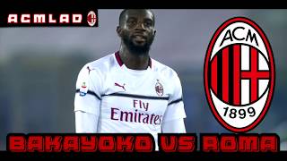 BAKAYOKO Vs Roma 03022019 SERIE A HD [upl. by Ivey]