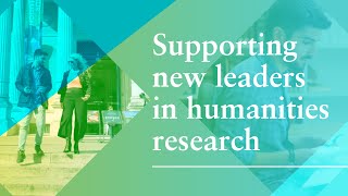 Supporting new leaders in humanities research [upl. by Peri102]