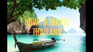 Comment voyager en THAILANDE [upl. by Airom]