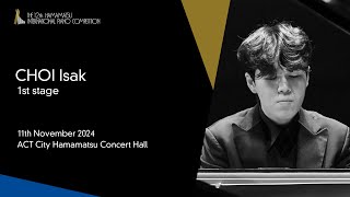 CHOI Isak  1st Stage the 12th Hamamatsu International Piano Competition [upl. by Timoteo]