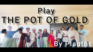 The Pot Of Gold  Plautus Play  Presented By English Honour Students  WGC Mon [upl. by Ariahaj]