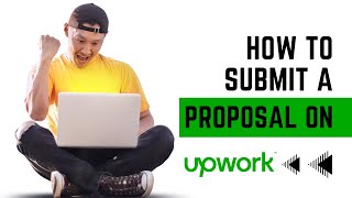 How to Submit A Proposal on Upwork  Get Orders on Upwork  Get Jobs on Upwork [upl. by Revlys289]