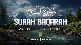 Surah Al Baqarah Full سورة البقره HEART TOUCHING RECITATION  Zikrullah TV [upl. by Woodrow]