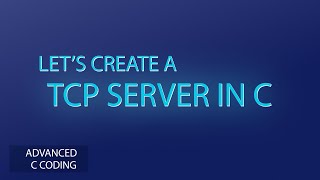 Lets create a Tcp server in C [upl. by Dolli]