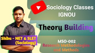 Theory Building  Theory amp Concepts  Types of Theory  IGNOU MSO 002 [upl. by Ahsino]