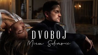 MIRZA SELIMOVIĆ  DVOBOJ OFFICIAL VIDEO [upl. by Wolfson]