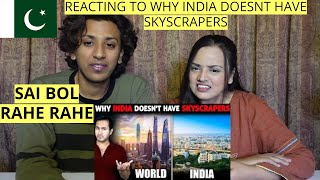 Why INDIA Doesnt Have SKYSCRAPERS Like Other Countries  PAKISTANIS REACTION [upl. by Yedok]