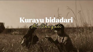 KURAYU BIDADARI lirik lagu al ghazali [upl. by Kulsrud]