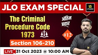 Code of Criminal Procedure 1973 Section 106210 12  JLO Exam 2023 Special  Utkarsh Law Classes [upl. by Lachance593]