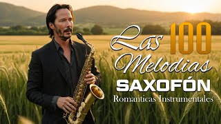 Saxofón Romántico para Relajar y Enamorar  100 mejores temas de la historia del saxofón [upl. by Caresse]