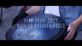 Hang Drum Chile  Nicolás Vásquez Rocco [upl. by Solegna]