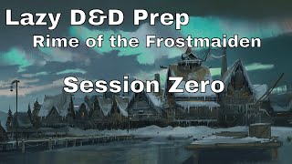 Rime of the Frostmaiden Session Zero and Campaign Outline [upl. by Irihs138]