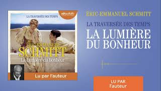 « La Traversée des temps T4 » dÉricEmmanuel Schmitt lu par lauteur l Livre audio [upl. by Adgam658]