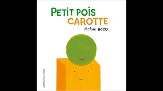 Petit pois Carotte LECTURE POUR LES ENFANTS [upl. by Sirovat360]