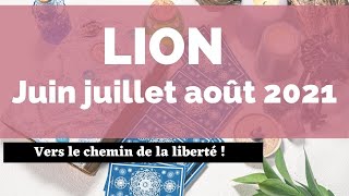 LION JUIN JUILLET AOÛT 2021  Votre horoscope tarot trimestriel 🔮 [upl. by Veejar164]