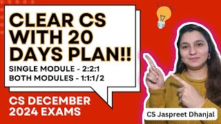 CS Dec24  Last 20 Days Plan to PASS CS Exams  CS Jaspreet Dhanjal [upl. by Yelkcub]