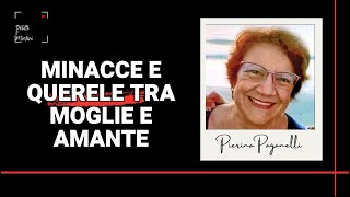 quotMi ha rubato marito e felicitàquot  Pierina Paganelli [upl. by Nilauqcaj]