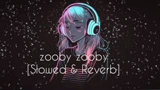 Zooby Zooby Slowed amp Reverbmusic song zoobyzooby viral [upl. by Ilsa926]