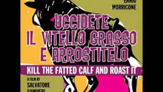 uccidete il vitello grasso e arrostitelo [upl. by Ploch]