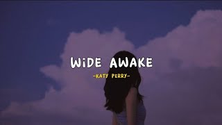 Katy Perry  Wide Awake  Lirik Terjemahan [upl. by Watkins]